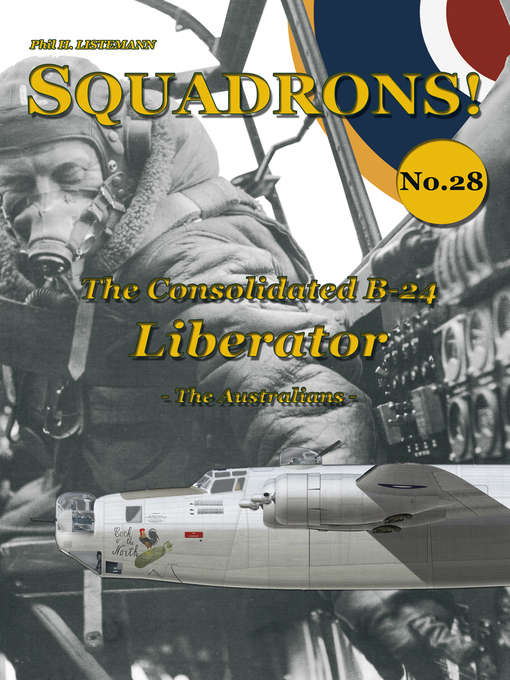 Title details for The Consolidated B-24 Liberator by Phil H. Listemann - Available